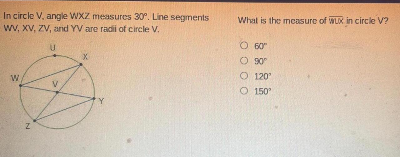 In circle v angle wxz measures 30