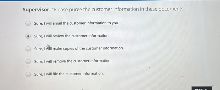 Supervisor please purge the customer information in these documents